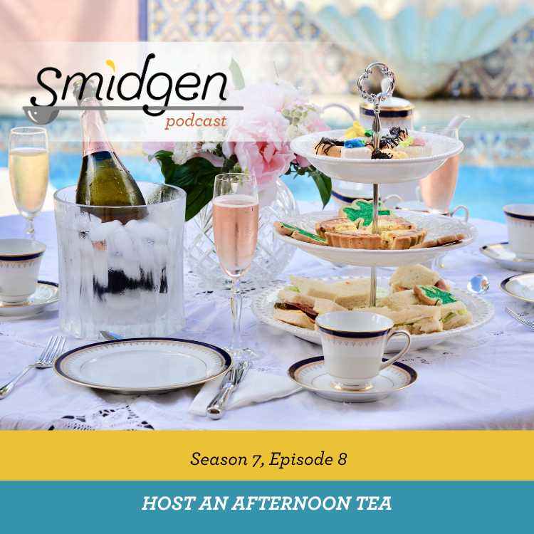 Smidgen Podcast | Host an Afternoon Tea