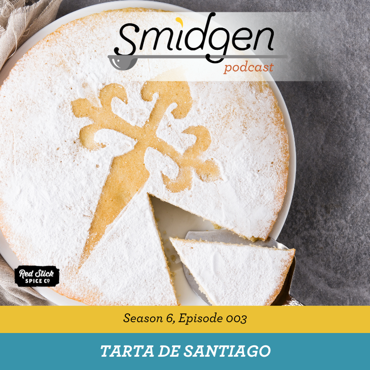 Tarta de Santiago | Smidgen Podcast