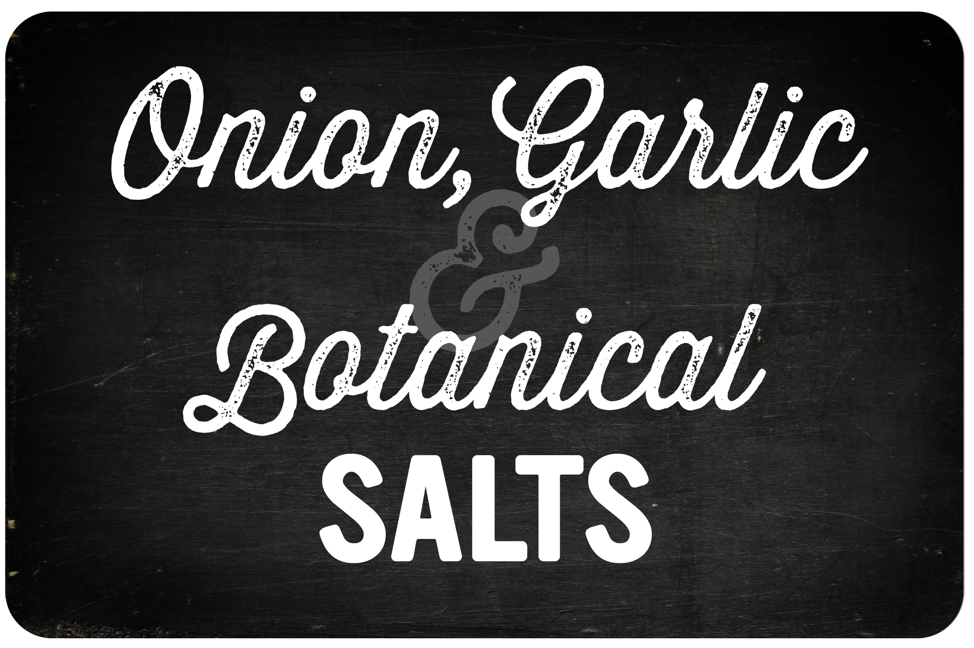 Onion, Garlic & Botanical Salts