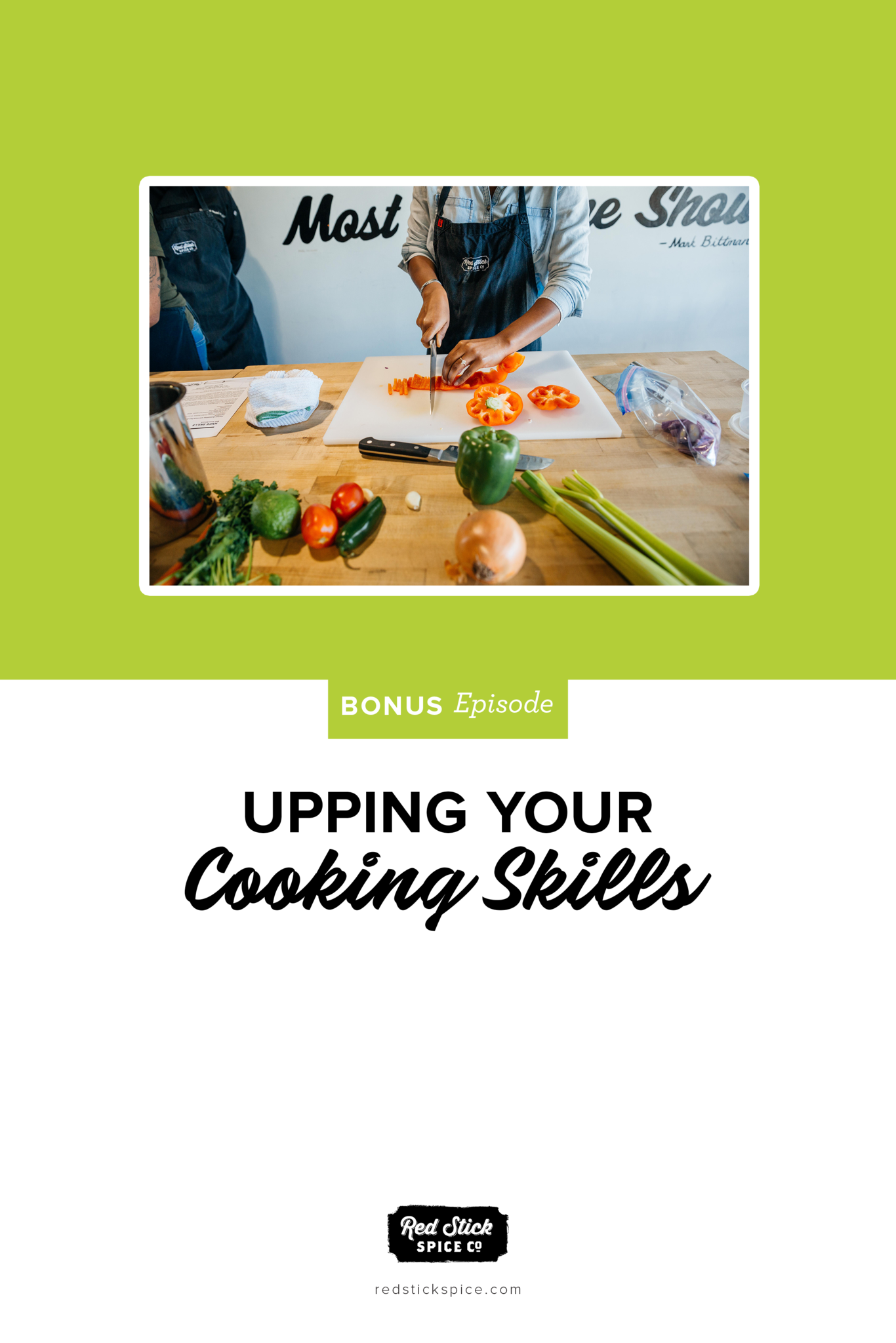 BONUS EPISODE – UPPING YOUR COOKING SKILLS