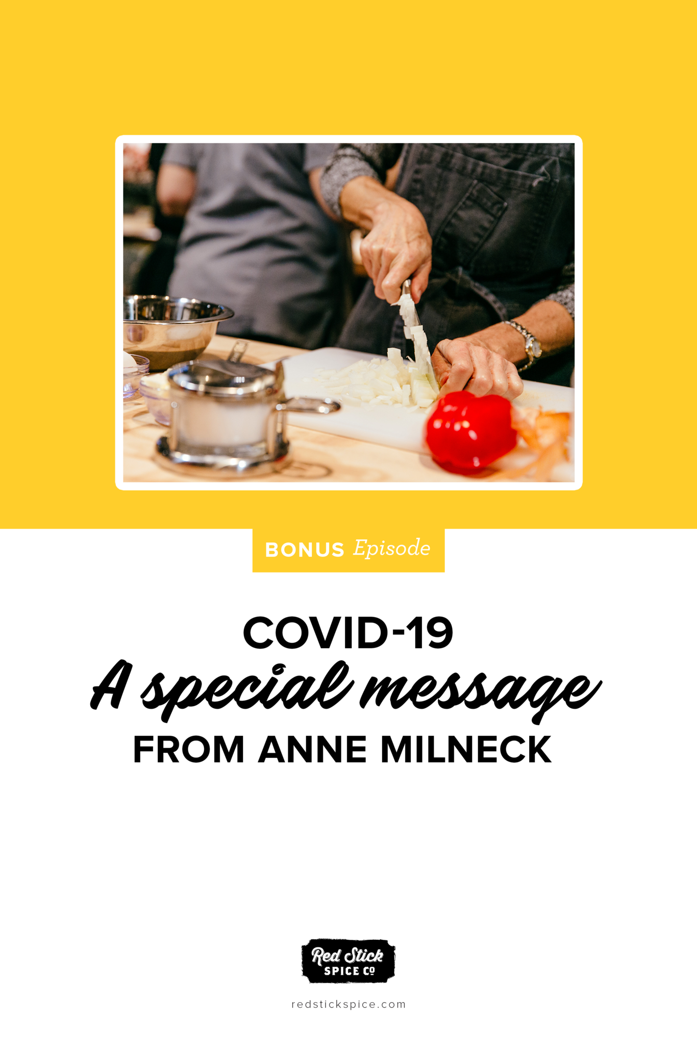 Bonus Episode – COVID-19: A Special Message from Anne Milneck