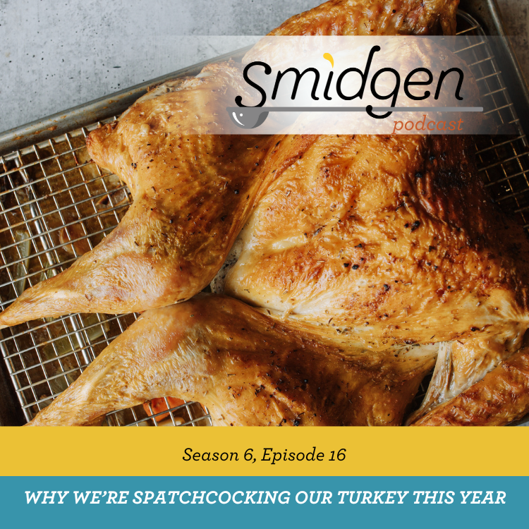 Why We're Spatchcocking Our Turkey this Year
